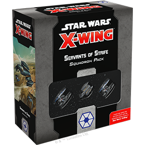 STAR WARS X-WING 2ND EDITION WAVE 3 SERVANTS OF STRIFE SQUADRON PACK EN